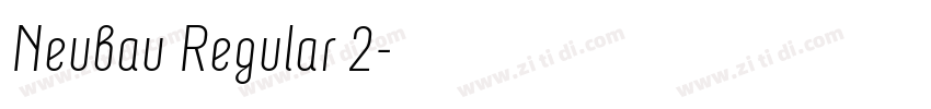 Neubau Regular 2字体转换 Neubau Regular 2字体转换
